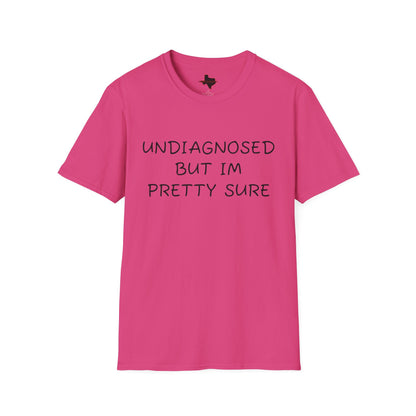 Undiagnosed Tee